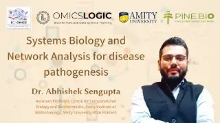 Systems Biology and network analysis - webinar by Dr. Abhishek Sengupta, Amity University, Noida