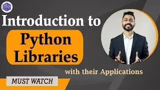 Python Libraries with their Applications | Python for Beginners