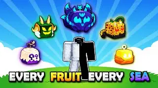 FASTEST Ways of Getting Fruits in EVERY Sea | Blox Fruits