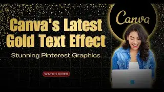 Canva Tutorial | Create Stunning Graphic Using Canva's Latest Gold Text Effect | Canva Text Effects