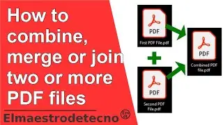 How to combine, merge or join two or more PDF files