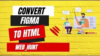 Mastering Figma to HTML: Complete Coding Guide for Stunning Web Designs