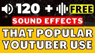 100+ Best Popular Sound Effects For YouTube Channel || Copyright & Royalty Free Sound Effects