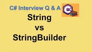 Difference Between String and StringBuilder in c# | c# interview questions and answers