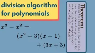 Abstract Algebra | The division algorithm for polynomials.