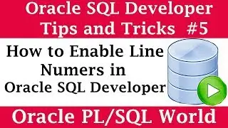 How to Enable Line Numbers in SQL Developer | Oracle SQL Developer Tips and Tricks