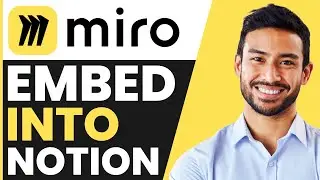 How To Embed MIRO Into NOTION (FULL GUIDE)