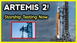 Starship Super Heavy Test Campaign Started, Artemis 2 Progress | Episode 13