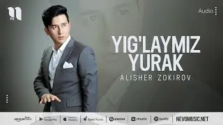 Alisher Zokirov - Yig'laymiz yurak (music version)