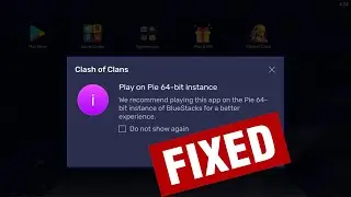 FIX - Play on Pie 64-bit instance of BlueStacks 5 | Nougat 32-bit to Pie 64-bit instance | COC Games