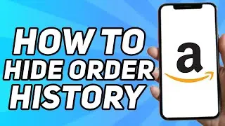 How to Hide Amazon Order History on App (2024)