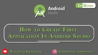 How to create First Application in Android Studio in Hindi | How can I create apps for Android?