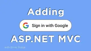 Add Sign in with Google in Your ASP.NET MVC App: Step-by-step Tutorial