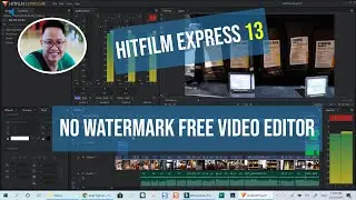 Hitfilm Express 13 Free Video Editor No Watermark Quick Look