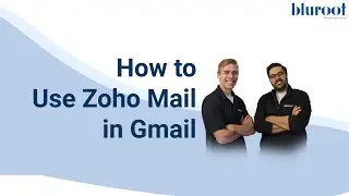 Zoho Mail in Gmail (how-to)