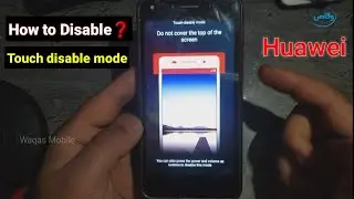 How to Fix Touch Disable Mode Do Not Cover the Top of the Screen Huawei Mobile by Waqas Mobile