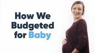 How We Adjusted Our Budget for a... BABY?!