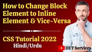 CSS Tutorial in Hindi | How to Change Inline Element to Block Element & Vice-Versa  #26
