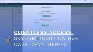 Clientless Access: SkyDRM Solution Use Case Demo Series