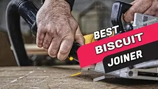 Top 5 Best Biscuit Joiner Review In 2023