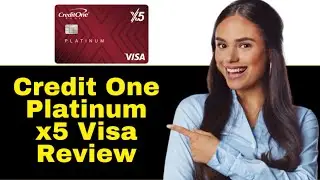 Credit One Platinum x5 Visa Review (2024) - Everything You Need To Know (Pros And Cons)