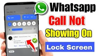 How to fix whatsapp call not showing on lock screen 2024 | Whatsapp call not showing on lock screen