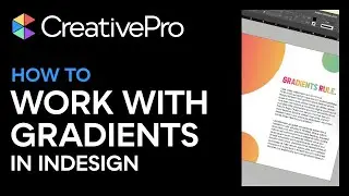InDesign: How to Create and Use Gradients Efficiently (Video Tutorial)