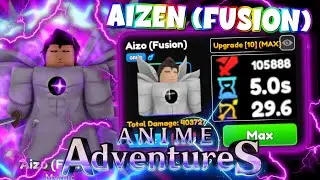 Evolving *MAX* Aizen (Fusion) in Anime Adventures! (Second of 3 NEW Evolutions!)