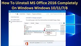 How To Uninstall MS Office 2016 Completely On Windows 10/ Windows 11/8/7