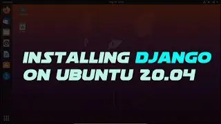 Install Django on Ubuntu 20 04