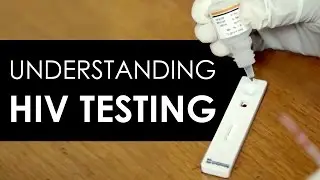 How to Get Tested for HIV - Episode 4