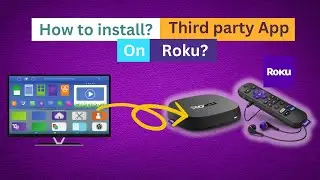 How to install third party apps on roku tv? [ How to add third-party apps to Roku TV? ]