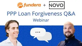 PPP Loan Forgiveness Webinar: Novo and Fundera