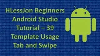 Beginners Android Studio Tutorial – 39 Template Usage Tab and Swipe