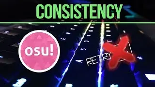 osu! How to play more consistent! Also, why you shouldn't retry...