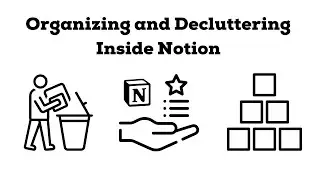 Tips & Tricks to Organize & Declutter Your Notion Workspace