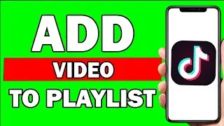 How To Add A Video To Playlist On Tiktok | Create Playlist On Tiktok - Easily