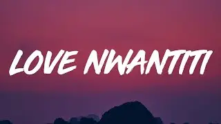 CKay - Love Nwantiti (Lyrics)