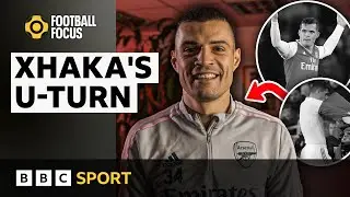 Granit Xhaka's remarkable Arsenal redemption | Football Focus