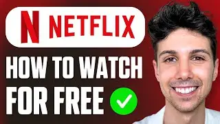 How to Watch Netflix for Free, Possible? - Complete Tutorial