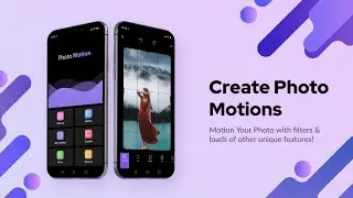 Photo Motion Android App - Animation, Motion Backgrounds, & FREE Source Code 