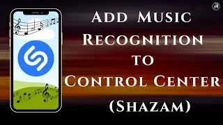 How to Add Music Recognition to Control Center on iPhone | Use Music Recognition to Identify Songs