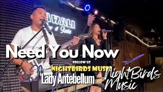 Need You Now - Lady Antebellum | NightBirds Music
