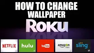 How to change wallpaper or screen background in a Roku device