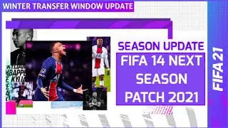 FIFA 14 Next Season Patch 2021| Season Update | FIFA 14 into FIFA 21