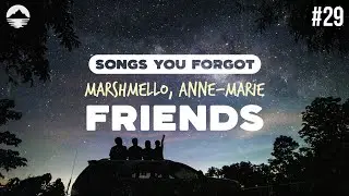 Marshmello & Anne-Marie - FRIENDS | Lyrics