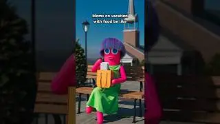 Moms on vacation with food be like 