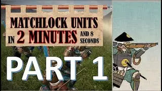 How To Use Matchlocks Part 1- A Quick Unit Guide - Total War: Shogun 2