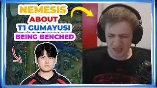 Nemesis About T1 GUMAYUSI Being BENCHED 👀