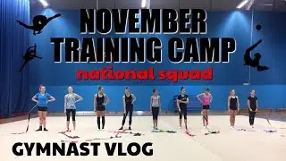 RHYTHMIC NATIONAL TRAINING CAMP 2 : GYMNAST VLOG